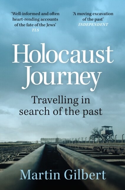 Holocaust Journey: Travelling In Search Of The Past (Paperback)