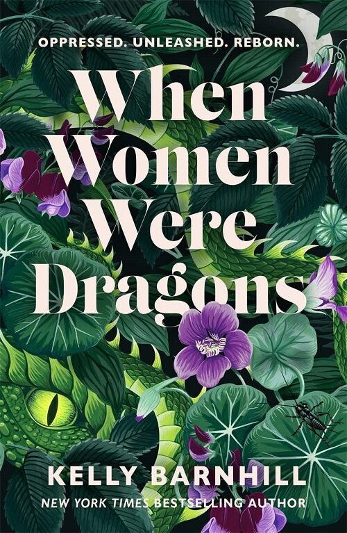 When Women Were Dragons : an enduring, feminist novel from New York Times bestselling author, Kelly Barnhill (Paperback)