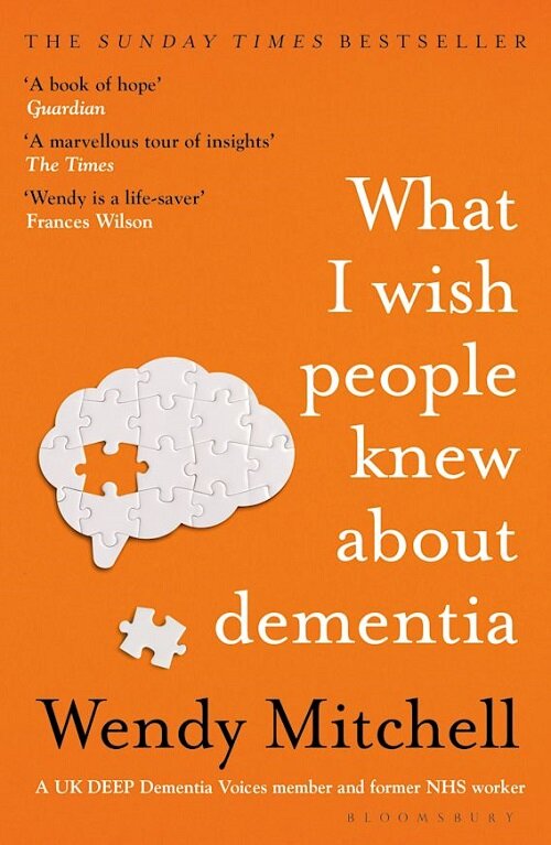 What I Wish People Knew About Dementia : The Sunday Times Bestseller (Paperback)