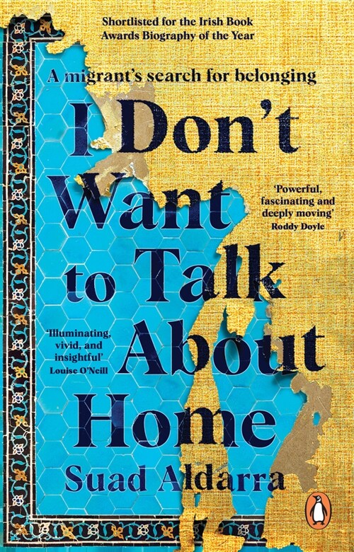 I Dont Want to Talk About Home : A migrant’s search for belonging (Paperback)