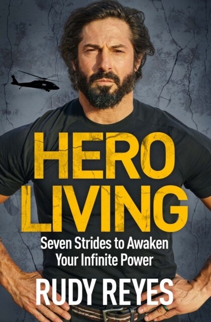 Hero Living : Seven Strides to Awaken Your Infinite Power (Paperback)