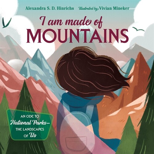 I Am Made of Mountains: An Ode to National Parks: The Landscapes of Us (Hardcover)