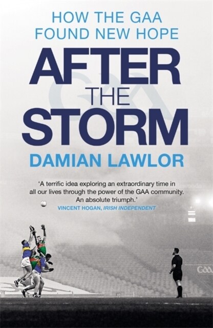 After the Storm : How the GAA Found New Hope (Paperback)