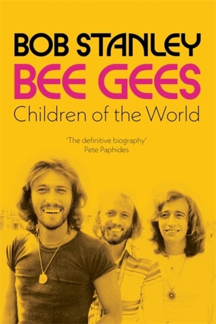 Bee Gees: Children of the World : A Times Book of the Year (Hardcover)