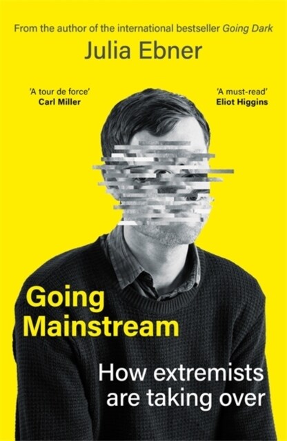 Going Mainstream : How extremists are taking over (Paperback)