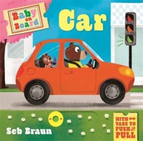 Baby on Board: Car : A Push, Pull, Slide Tab Book (Board Book)