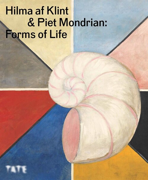 Hilma af Klint & Piet Mondrian : Forms of Life (Hardcover)
