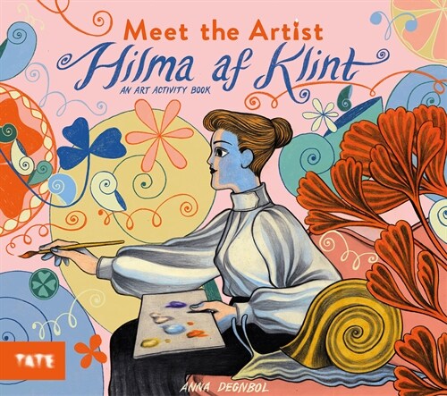Meet the Artist: Hilma af Klint : An Art Activity Book (Paperback)