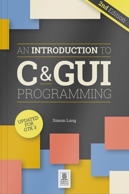 An Introduction to C & GUI Programming 2e (Paperback, 2 ed)