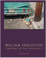 William Eggleston: Mystery of the Ordinary (Hardcover)