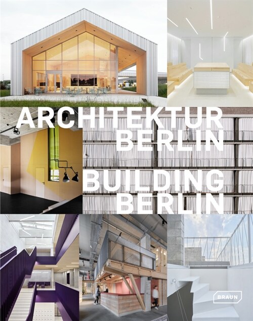 Building Berlin, Vol. 12: The Latest Architecture in and Out of the Capital (Paperback)