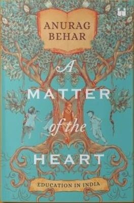A Matter of the Heart: Education in India (Paperback)