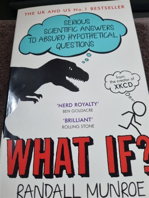 [중고] What If? : Serious Scientific Answers to Absurd Hypothetical Questions (Paperback)