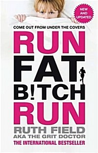 Run Fat Bitch Run : The International Bestseller (Paperback)