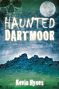 Haunted Dartmoor (Paperback)