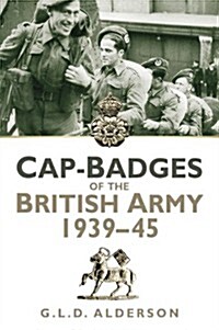 Cap-Badges of the British Army 1939-45 (Paperback)