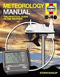 Meteorology Manual : The practical guide to the weather (Hardcover)