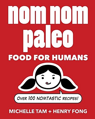 [중고] Nom Nom Paleo, 1: Food for Humans (Hardcover)