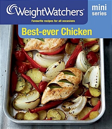 Weight Watchers Mini Series: Best-Ever Chicken : Favourite Recipes for All Occasions (Paperback)