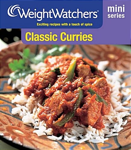 Weight Watchers Mini Series: Classic Curries : Exciting Recipes with a Touch of Spice (Paperback)