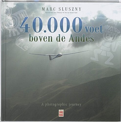 40,000 Ft Above the Andes (Hardcover)