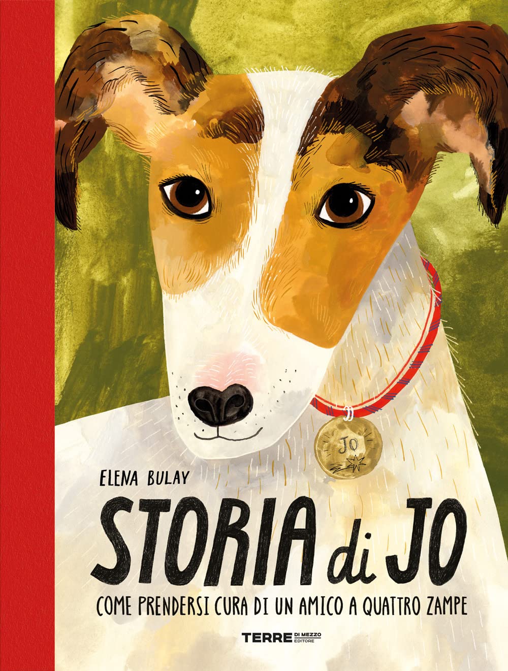 Storia di Jo. Come prendersi cura di un amico a quattro zampe (Hardcover)