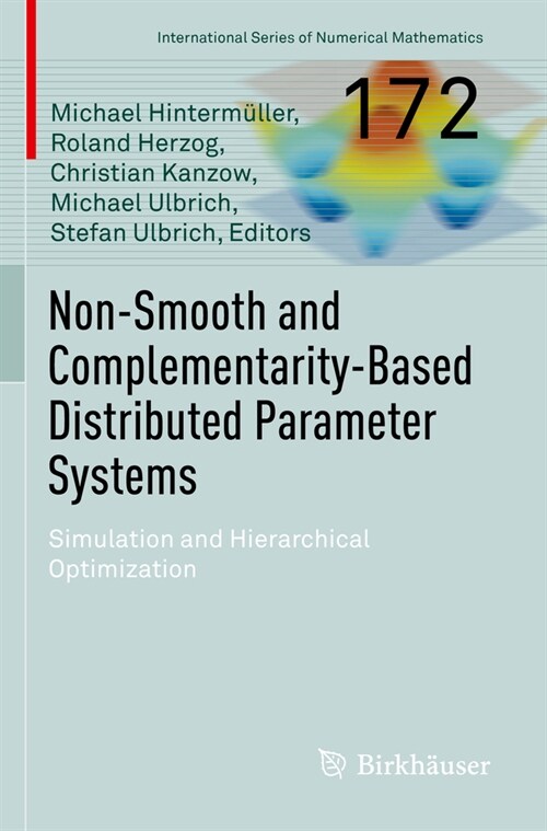 Non-Smooth and Complementarity-Based Distributed Parameter Systems: Simulation and Hierarchical Optimization (Paperback, 2022)