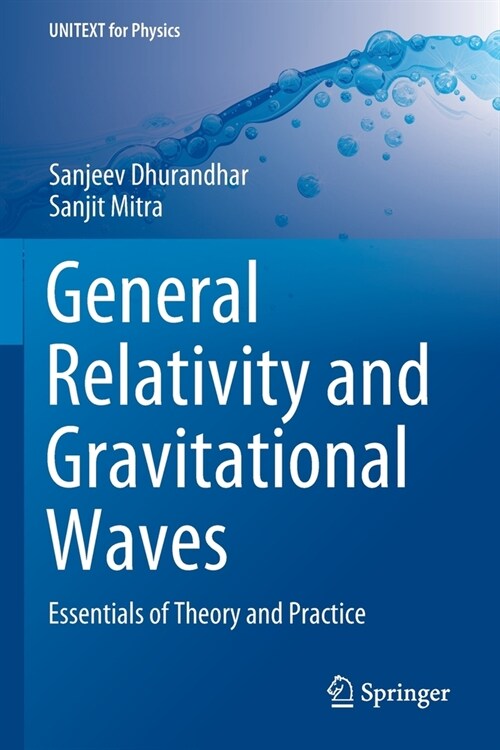 General Relativity and Gravitational Waves: Essentials of Theory and Practice (Paperback, 2022)