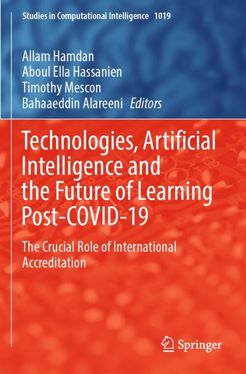 Technologies, Artificial Intelligence and the Future of Learning Post-Covid-19: The Crucial Role of International Accreditation (Paperback, 2022)