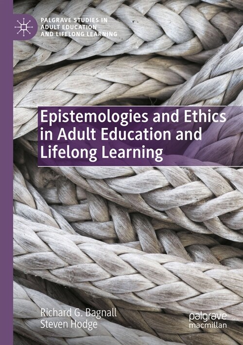 Epistemologies and Ethics in Adult Education and Lifelong Learning (Paperback)