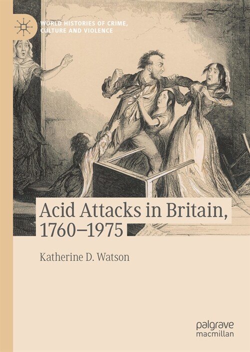Acid Attacks in Britain, 1760-1975 (Hardcover, 2023)