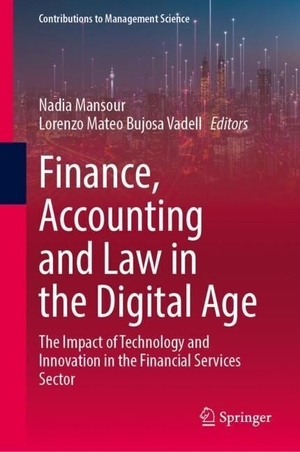 Finance, Accounting and Law in the Digital Age: The Impact of Technology and Innovation in the Financial Services Sector (Hardcover, 2023)