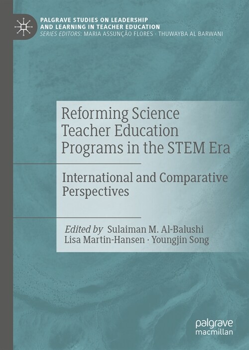 Reforming Science Teacher Education Programs in the Stem Era: International and Comparative Perspectives (Hardcover, 2023)