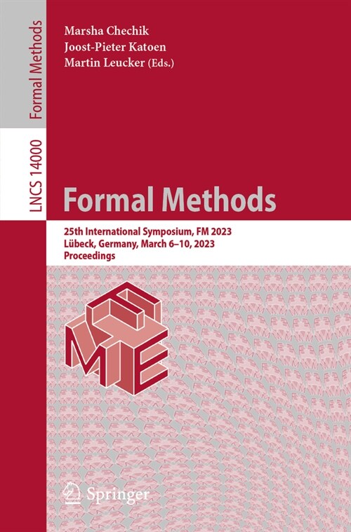 Formal Methods: 25th International Symposium, FM 2023, L?eck, Germany, March 6-10, 2023, Proceedings (Paperback, 2023)