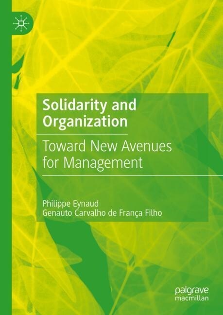 Solidarity and Organization: Toward New Avenues for Management (Hardcover, 2023)