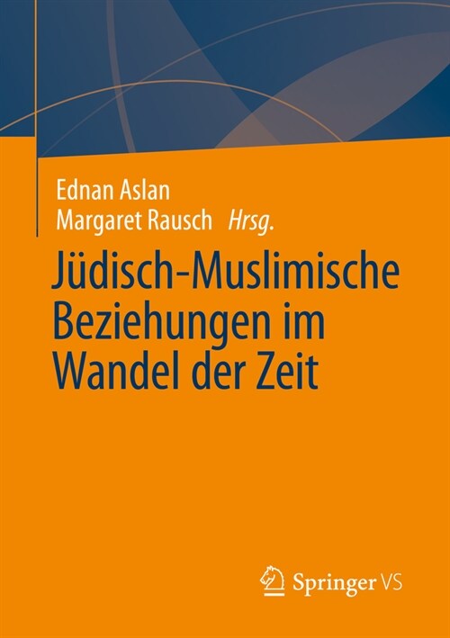 J?isch-Muslimische Beziehungen Im Wandel Der Zeit (Paperback, 1. Aufl. 2023)