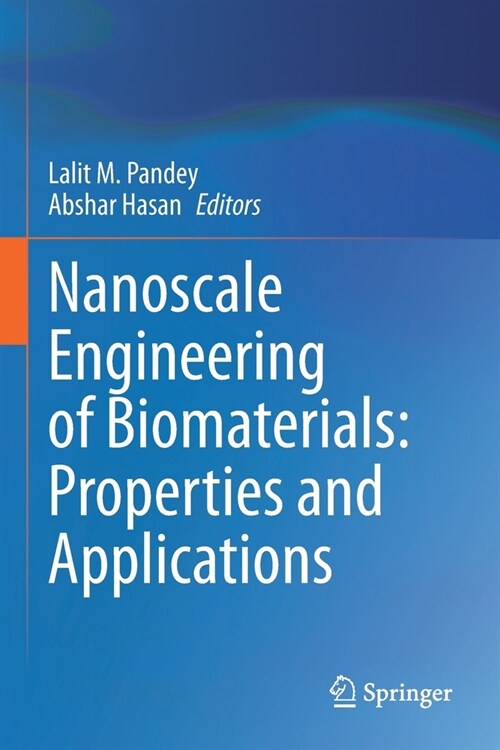 Nanoscale Engineering of Biomaterials: Properties and Applications (Paperback)