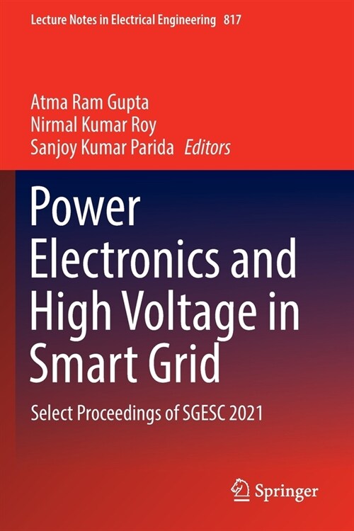 Power Electronics and High Voltage in Smart Grid: Select Proceedings of Sgesc 2021 (Paperback, 2022)