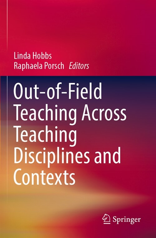Out-of-Field Teaching Across Teaching Disciplines and Contexts (Paperback)