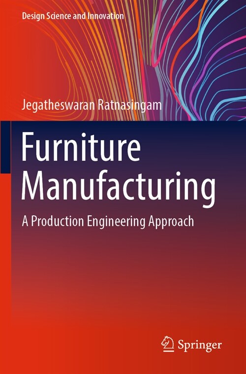 Furniture Manufacturing: A Production Engineering Approach (Paperback, 2022)