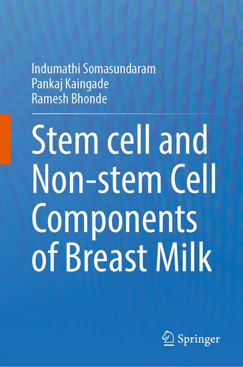 Stem cell and Non-stem Cell Components of Breast Milk (Hardcover)