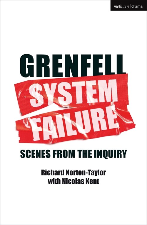 GRENFELL: SYSTEM FAILURE : Scenes from the Inquiry (Paperback)