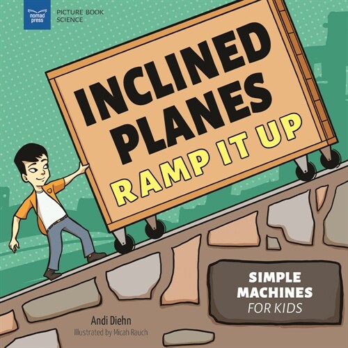 Inclined Planes Ramp It Up: Simple Machines for Kids (Hardcover)