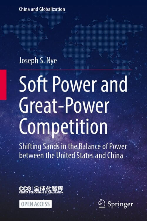 Soft Power and Great-Power Competition: Shifting Sands in the Balance of Power Between the United States and China (Hardcover, 2023)