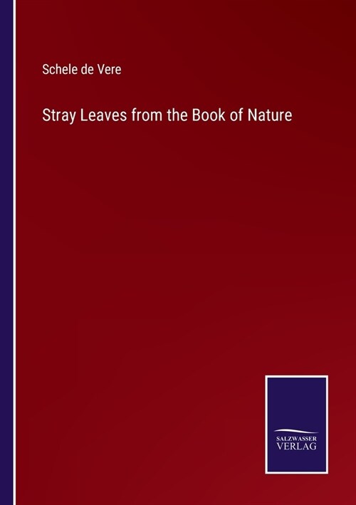 Stray Leaves from the Book of Nature (Paperback)