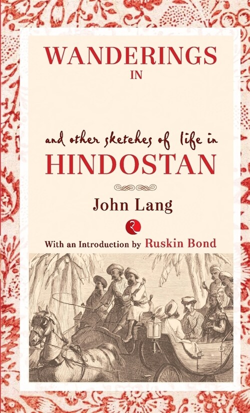 Wanderings in India and Other Sketches of Life in Hindostan (Paperback)