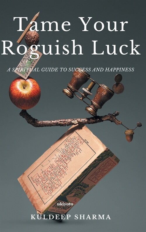 Tame Your Roguish Luck (Hardcover)
