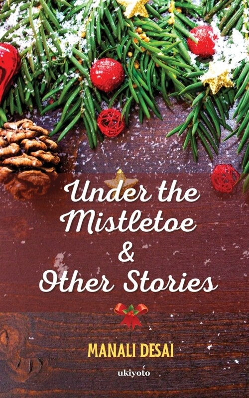 Under the Mistletoe & Other Stories (Paperback)