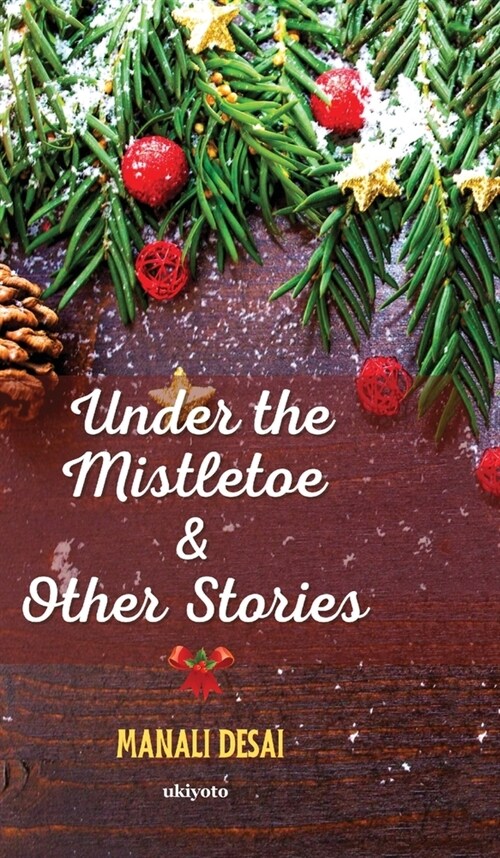 Under the Mistletoe & Other Stories (Hardcover)