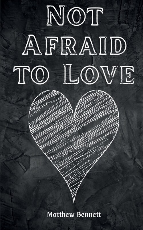 Not Afraid to Love (Paperback)